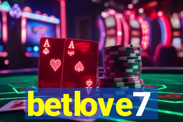 betlove7