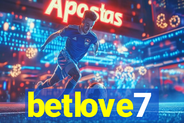 betlove7