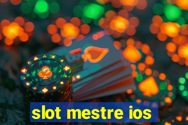 slot mestre ios