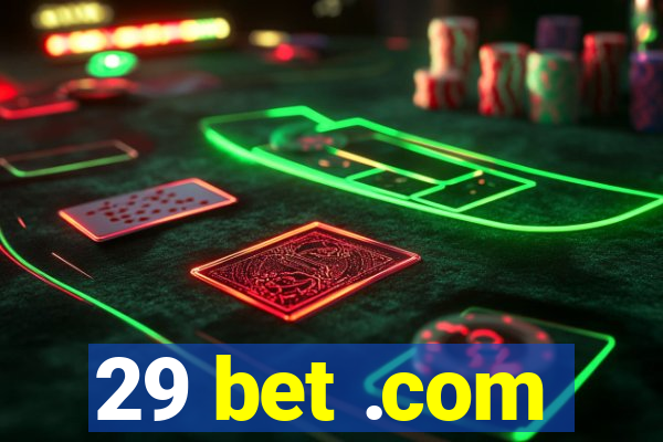 29 bet .com