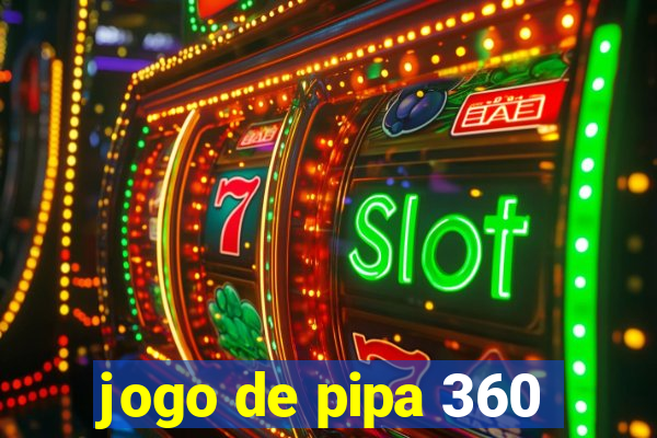 jogo de pipa 360