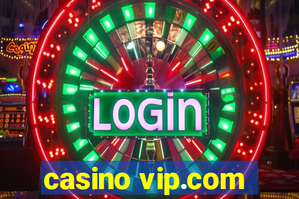 casino vip.com