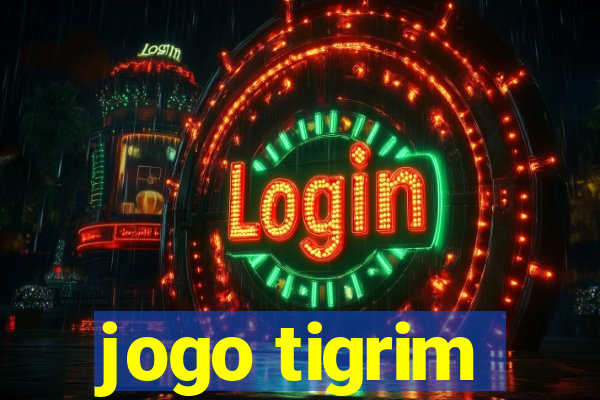 jogo tigrim