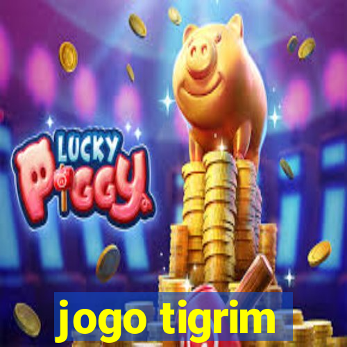 jogo tigrim