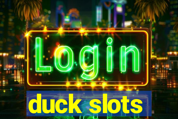 duck slots