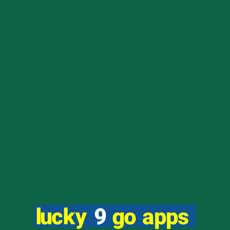 lucky 9 go apps