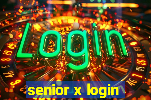 senior x login