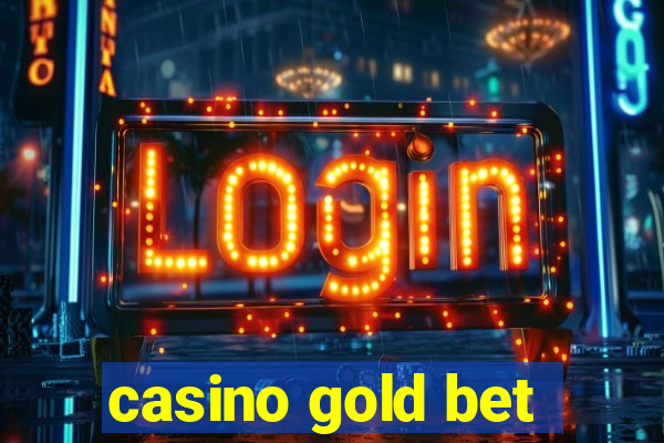 casino gold bet