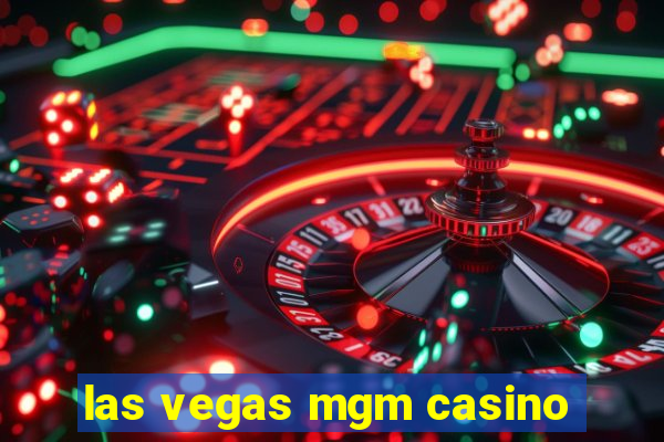 las vegas mgm casino