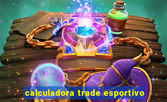 calculadora trade esportivo