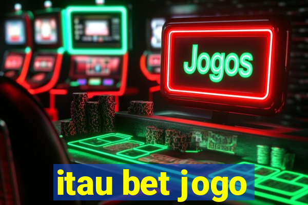 itau bet jogo