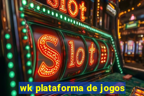 wk plataforma de jogos