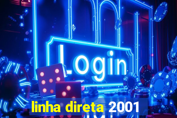 linha direta 2001