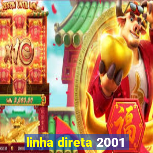 linha direta 2001