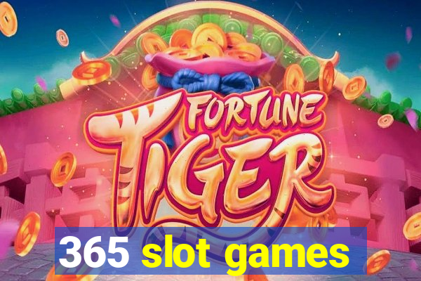 365 slot games