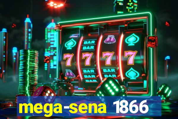 mega-sena 1866