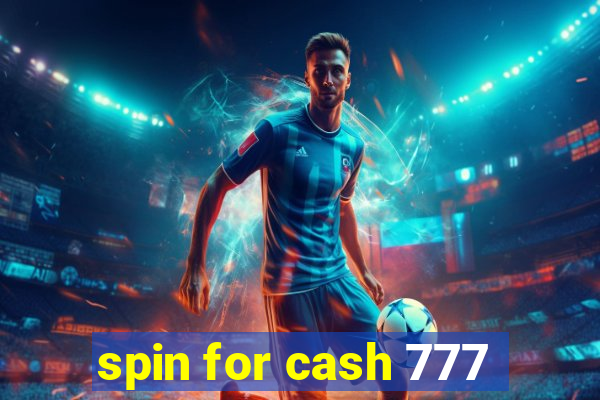 spin for cash 777