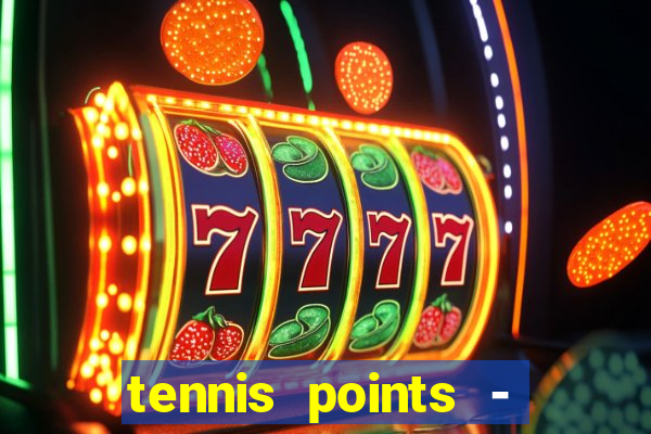 tennis points - big win