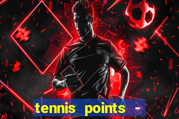 tennis points - big win