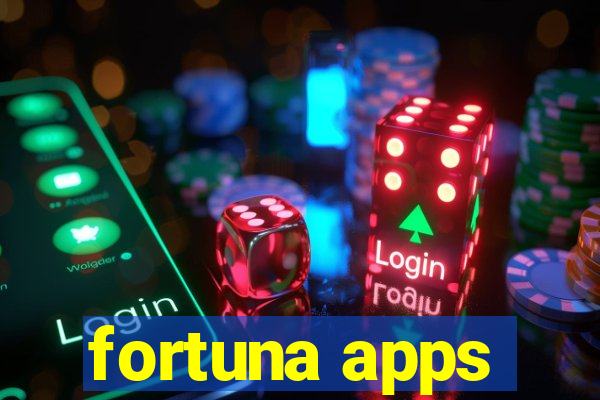 fortuna apps