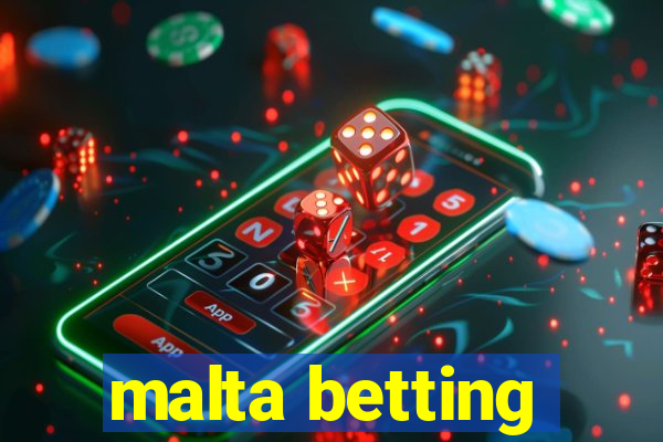 malta betting