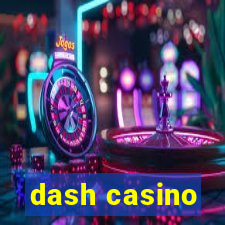 dash casino