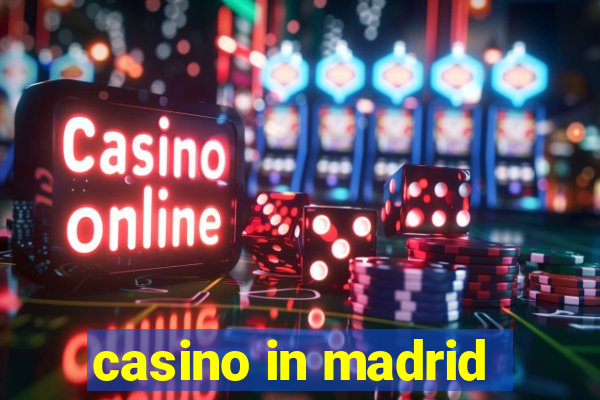 casino in madrid