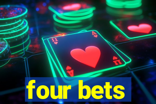 four bets