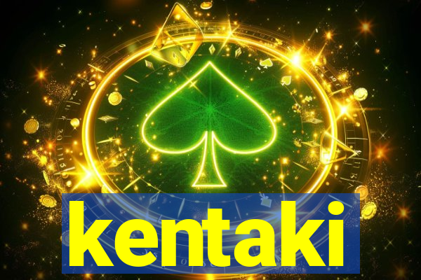 kentaki