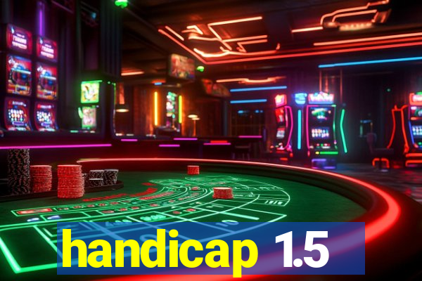 handicap 1.5