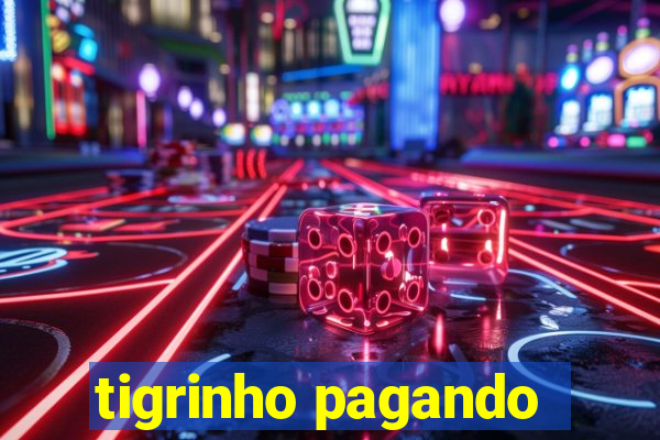 tigrinho pagando