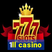 1ll casino