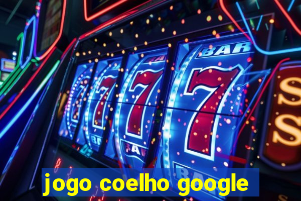 jogo coelho google