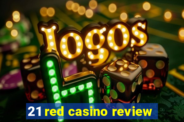 21 red casino review