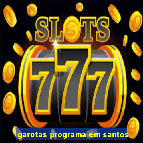 garotas programa em santos