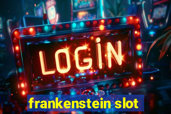 frankenstein slot