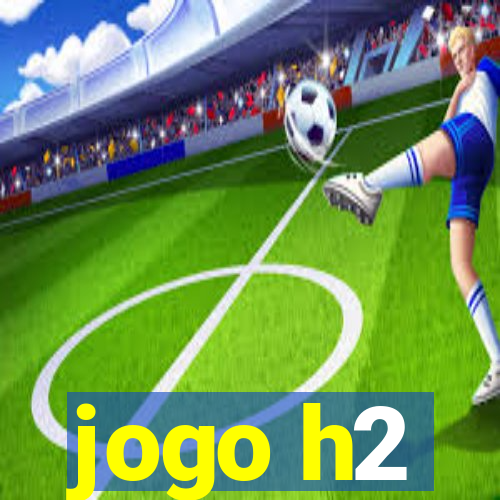 jogo h2