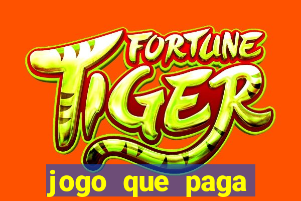 jogo que paga muito dinheiro