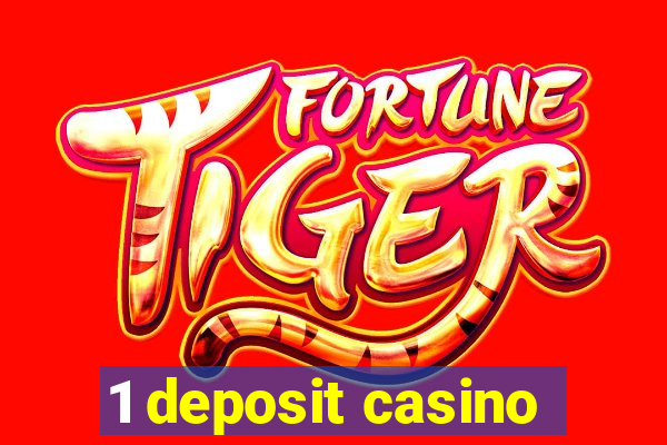 1 deposit casino