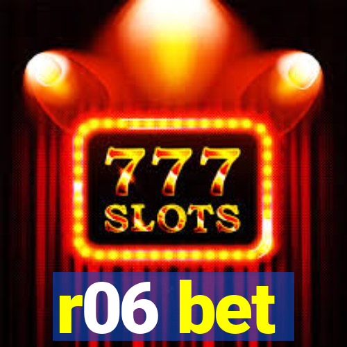 r06 bet