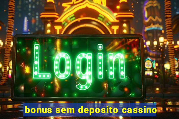 bonus sem deposito cassino