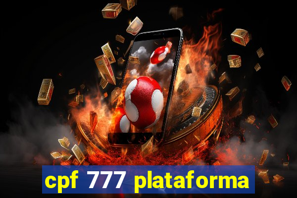 cpf 777 plataforma