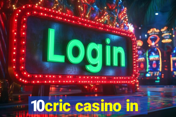 10cric casino in