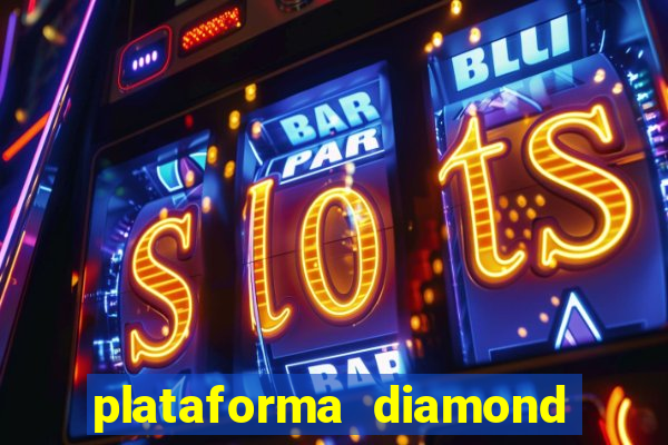 plataforma diamond 777 bet