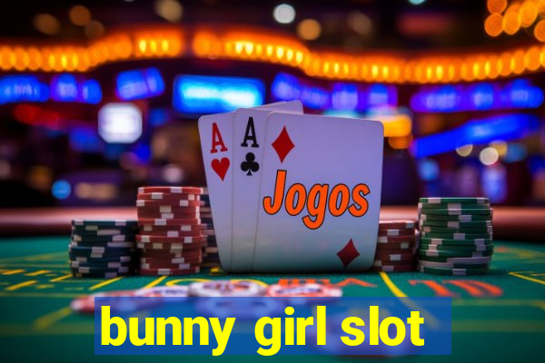 bunny girl slot