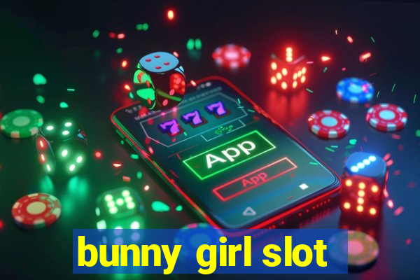 bunny girl slot