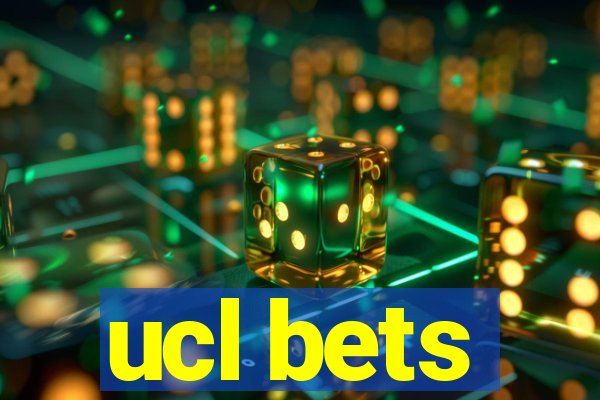 ucl bets