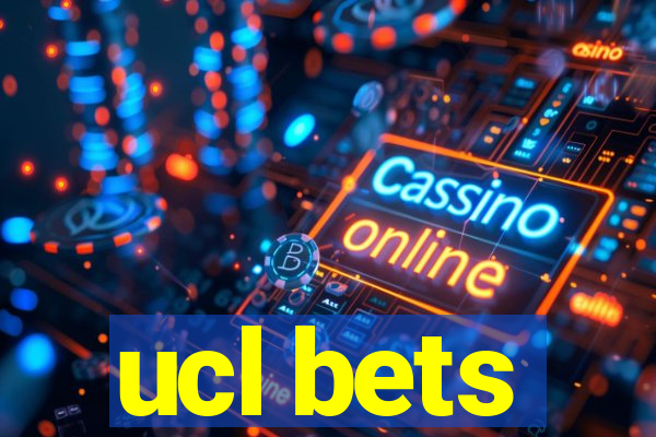 ucl bets