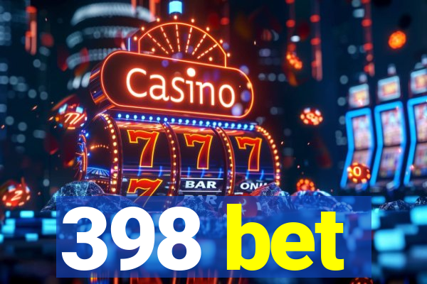 398 bet