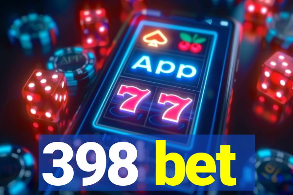 398 bet